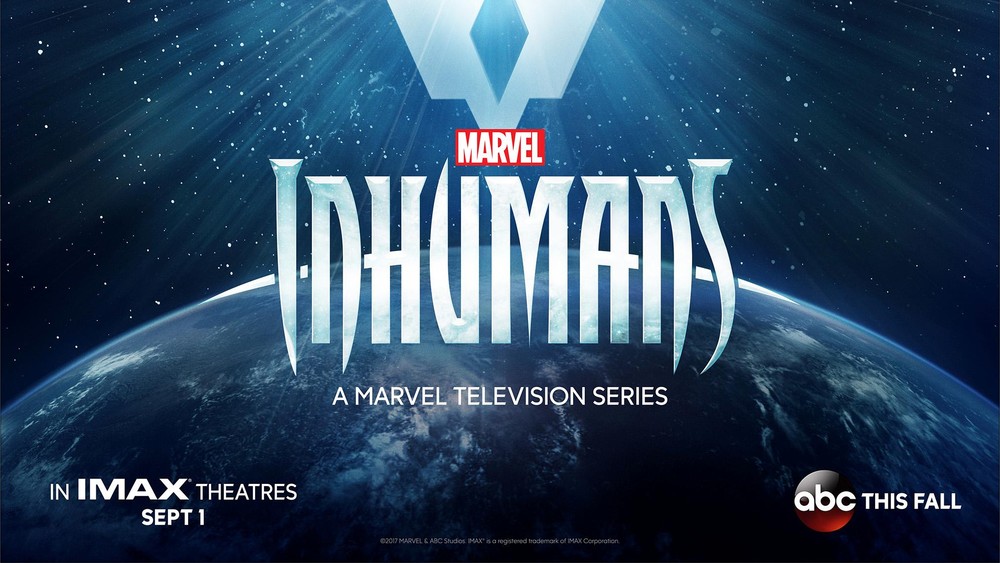 Our First Trailer For Marvel’s Inhumans – See The First Episode At IMAX