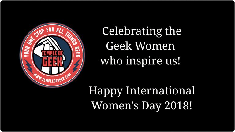 Temple of Geek Celebrates Geek Ladies That Make Us Proud!