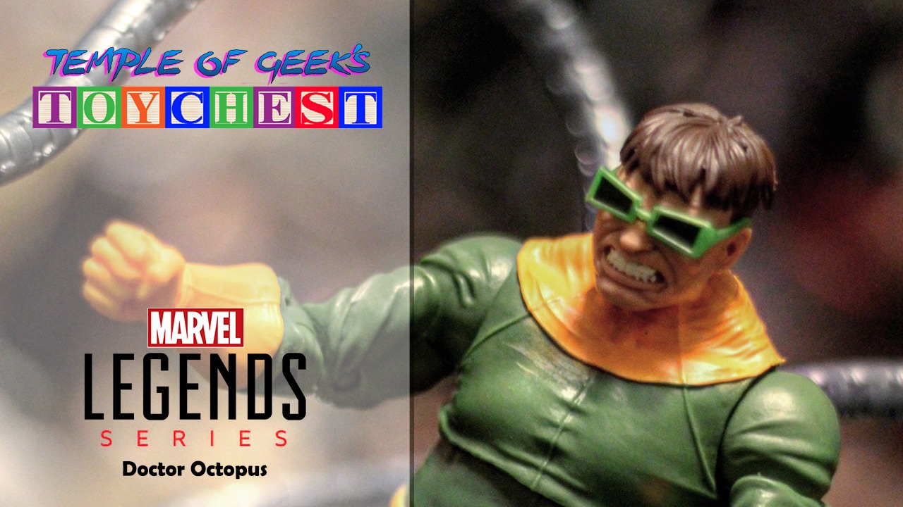 Temple of Geek’s Toy Chest – Marvel Legends Doctor Octopus