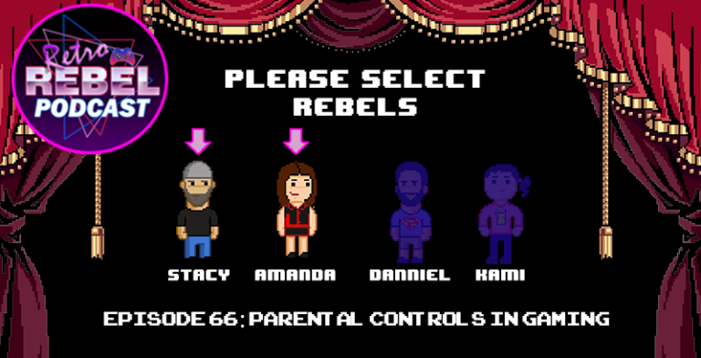 Retro Rebel Podcast – Episode 66: Parental Controls in Gaming