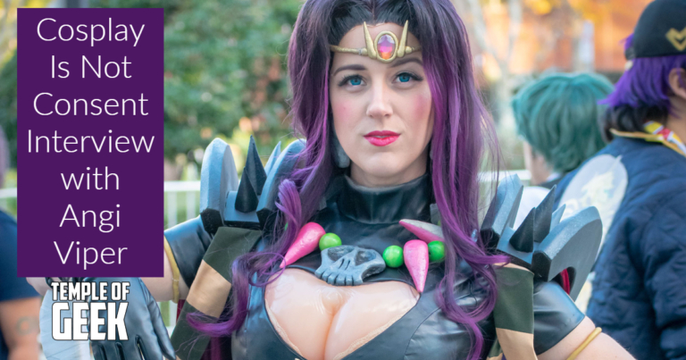 Cosplay Connection: Angi Viper Interview “Cosplay Is Not Consent”