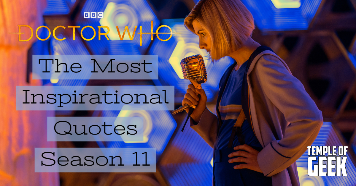 The Most Inspirational Quotes From The 13th Doctor And Friends!