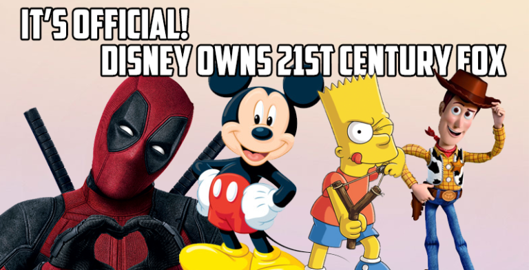 It’s Official, Disney now owns 21st Century Fox