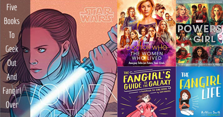 Five Books to Geek Out and Fangirl Over!