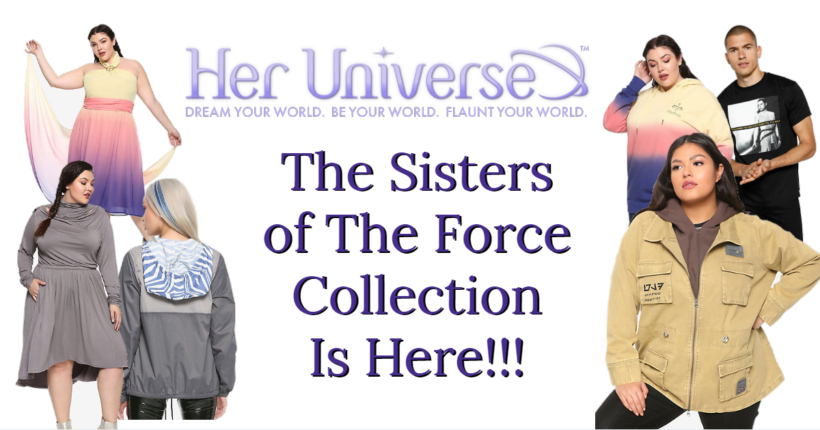 “Sisters Of The Force” Star Wars Collection debuts at SWC