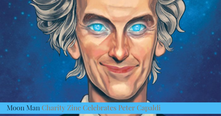 Moon Man is a charity zine celebrating the career of the Peter Capaldi!