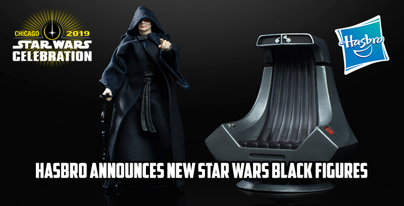 Hasbro Shows Off New Star Wars Black Figures At Celebration In Chicago