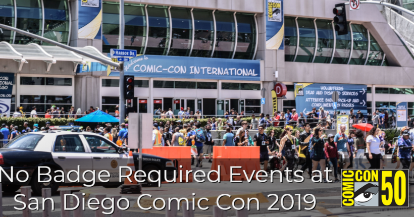 “No Badge Required” Events at San Diego Comic Con 2019