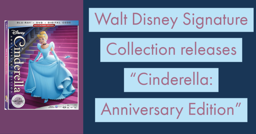 Walt Disney Signature Collection releases “Cinderella: Anniversary Edition”