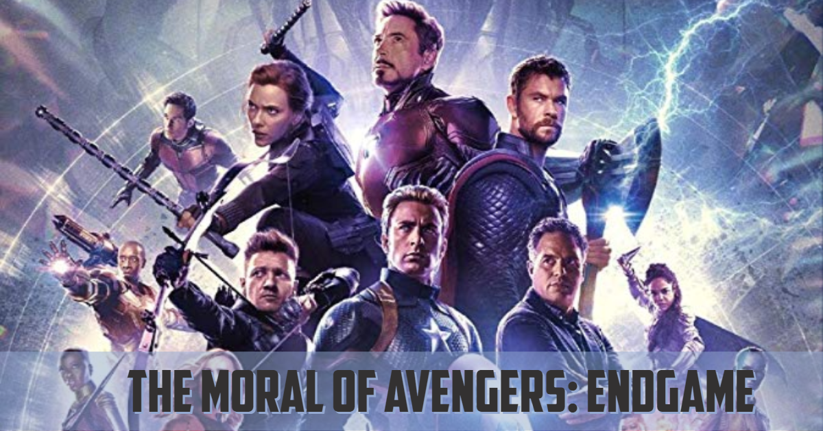 what-is-the-moral-of-the-story-of-avengers-endgame
