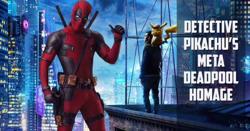 Detective Pikachu Easter Egg: Meta homage to Deadpool?