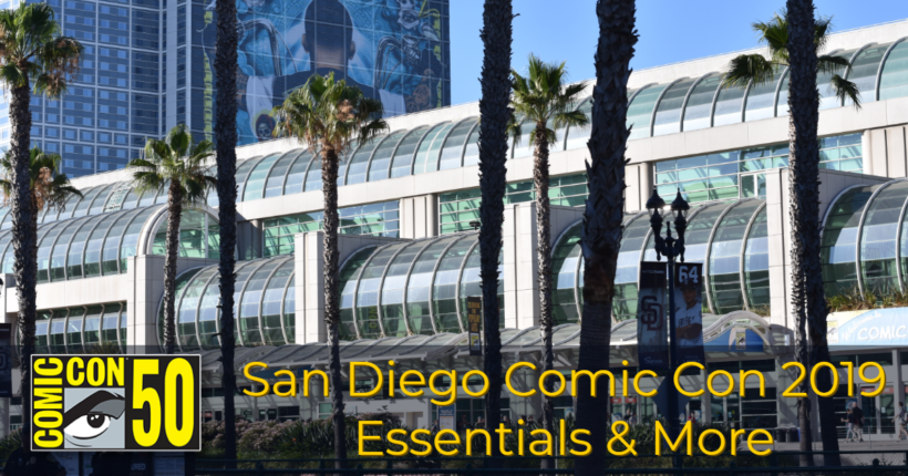 San Diego Comic Con 2019 essentials & more!