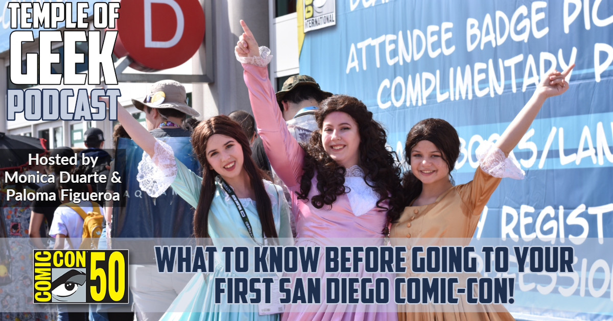 Temple Of Geek Podcast – What to know before going to San Diego Comic Con!