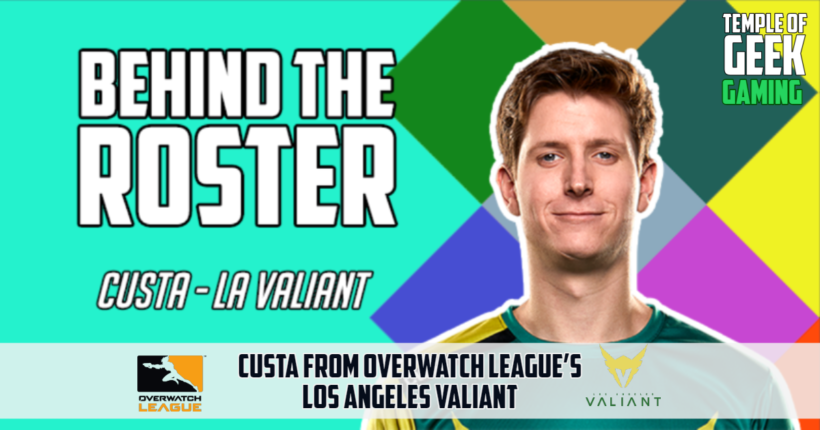 Behind The Roster – Custa from Overwatch League’s Los Angeles Valiant