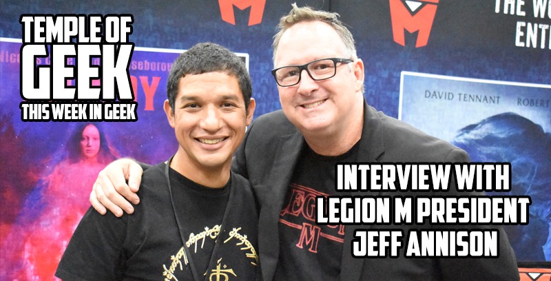 This Week In Geek – Interview with Legion M President Jeff Annison