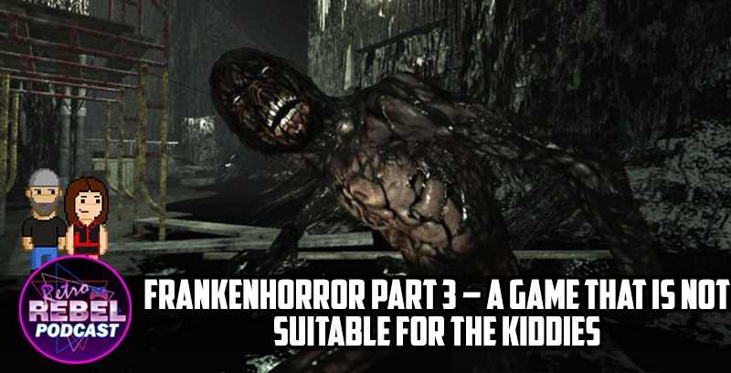 Frankenhorror Part 3 – A Game That Is Not Suitable For The Kiddies