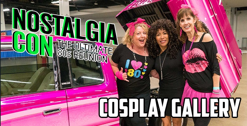 Nostalgia Con The Ultimate 80’s Reunion – Cosplay Gallery