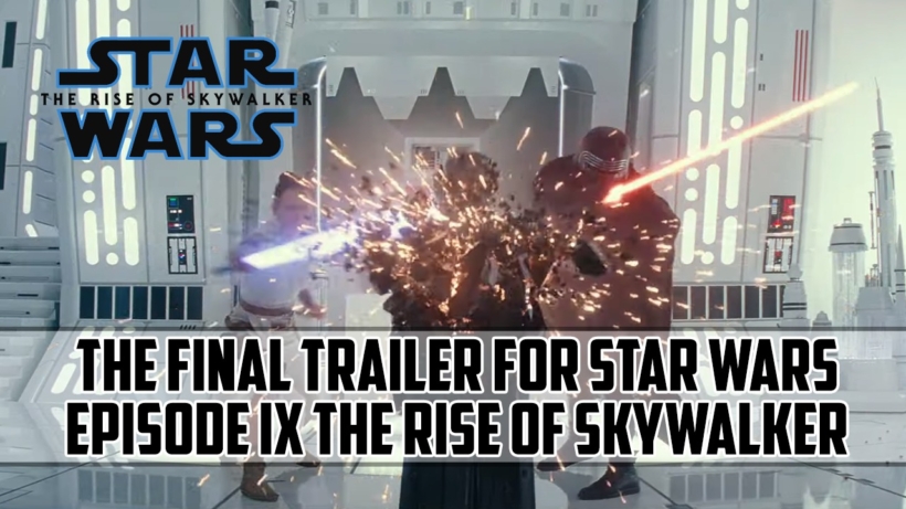 Star Wars Episode IX – The Rise of Skywalker Final Trailer