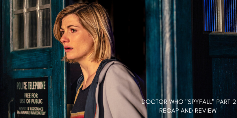 Doctor Who “Spyfall” Part Two Leaves Us with More Questions than Before