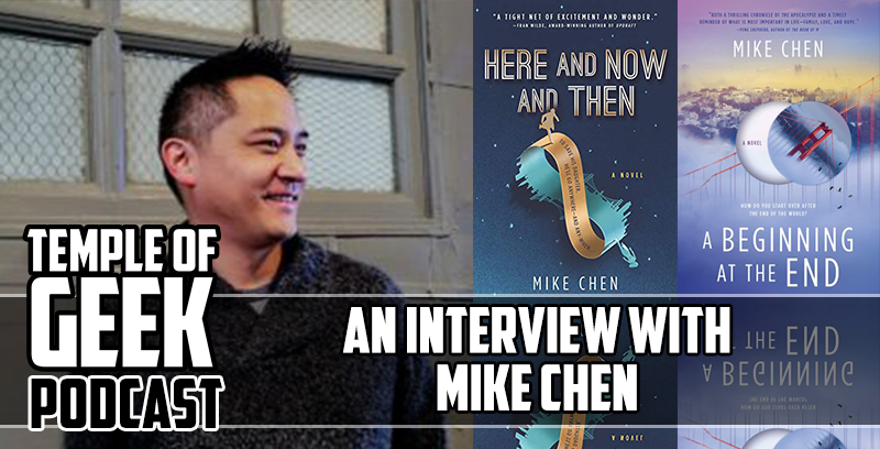 Temple of Geek Podcast: Episode 166 – Mike Chen Interview