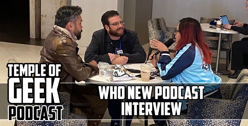 Temple of Geek Podcast: Episode 167 – Who New Podcast Interview