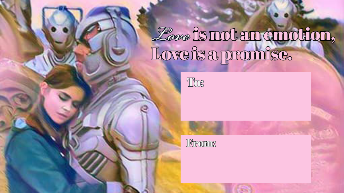 Valentine's day card featuring Danny Pink and Clara Oswald. It states that is not an emotion, love is a promise. 