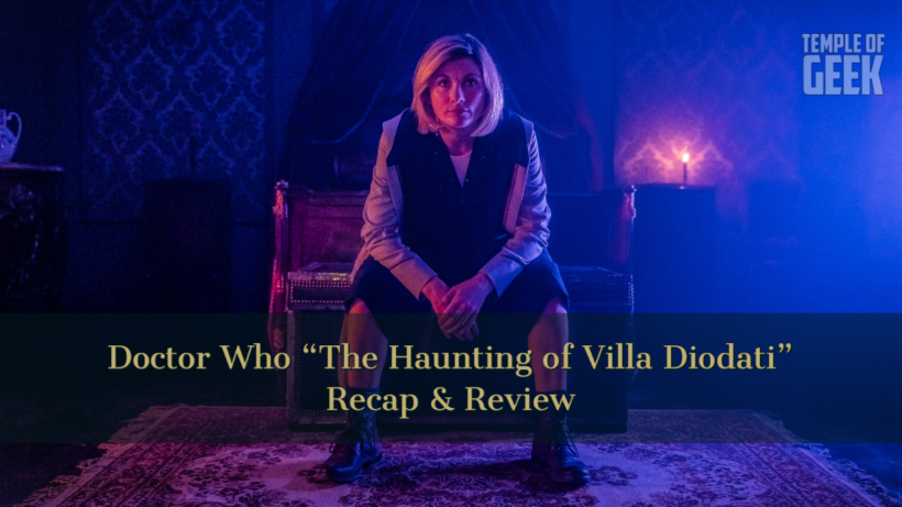 Doctor Who Season 12, Episode 8 “The Haunting of Villa Diodati”