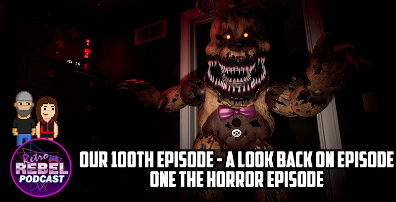 Our 100th Episode – A Look Back On Episode One The Horror Episode