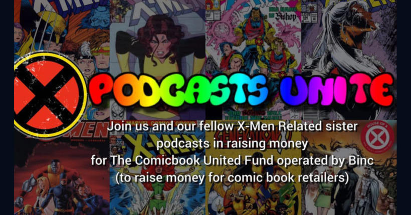 X-Men Podcasts Unite to Raise Funds for Comic Shop Owners