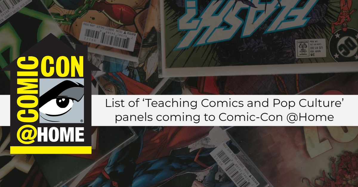 ‘Teaching Comics and Pop Culture’ panels coming to Comic-Con @Home