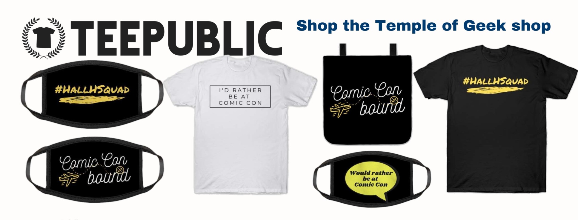 Advertisement for Temple of Geek's Comic Con themed merchandise. Link goes to a Tee Public Shop