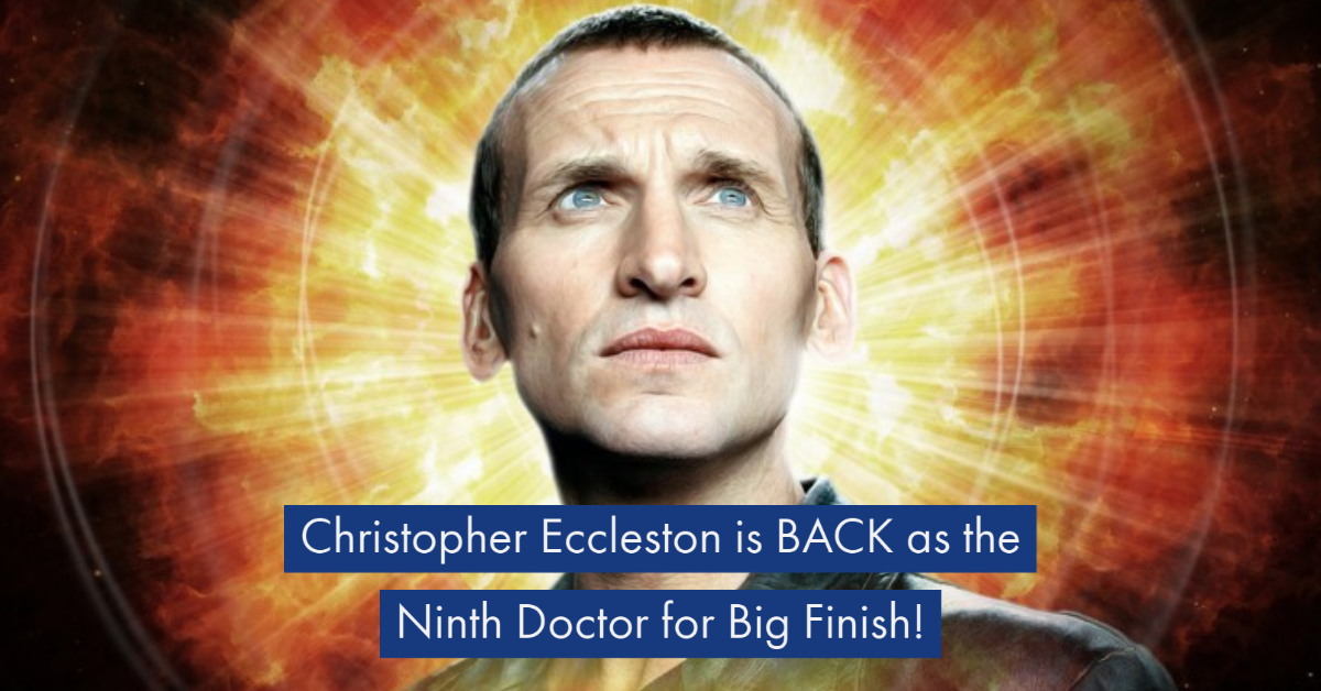 Christopher Eccleston is BACK as the Ninth Doctor for Big Finish!