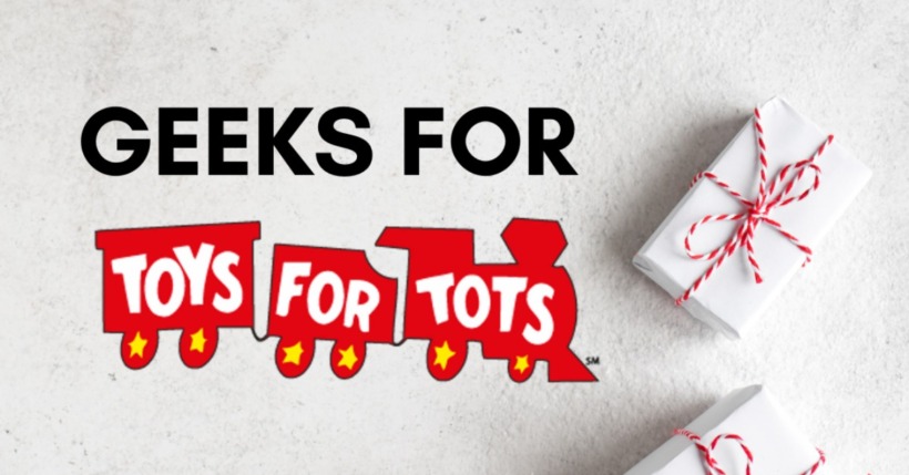 Geeks are joining forces to support ”Toys for Tots” this Holiday Season