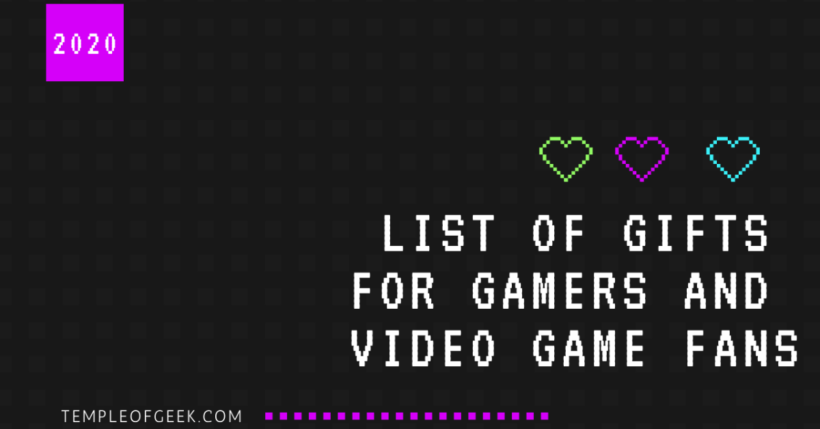 2020 List of gift ideas for gamers and video game fans