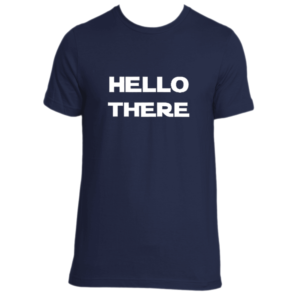 Hello There Tee