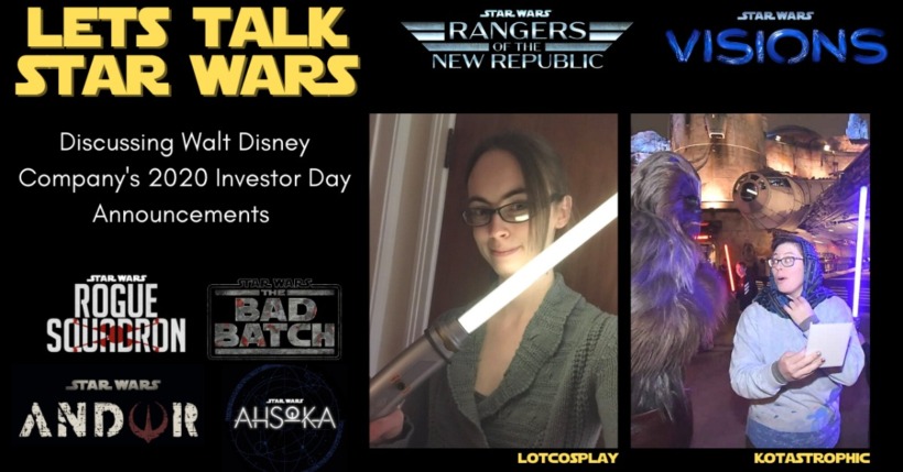 Lets Talk Star Wars: Reactions to the 2020 Investor Day Announcements