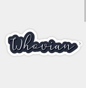 sticker that says whovian