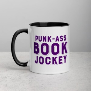 PUNK-ASS BOOK JOCKEY Mug with Color Inside