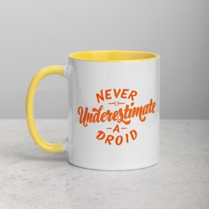 Never underestimate a droid mug with yellow handle for Galentine's Day