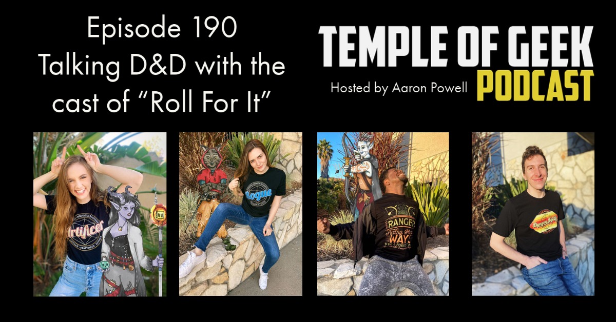 Temple of Geek Podcast: Ep. 190 Talking D&D with the cast of “Roll For It”