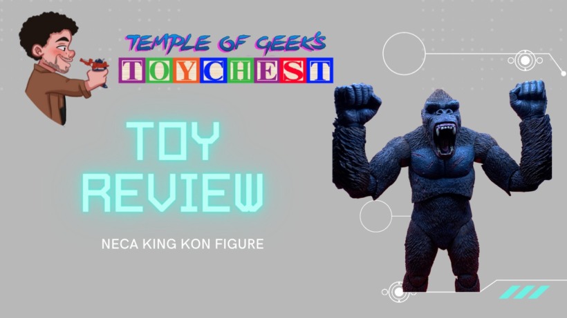 Toy Review: NECA – King Kong 7″ Scale Action Figure