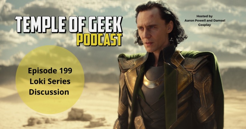 Temple of Geek Podcast – “Loki” Series Discussion