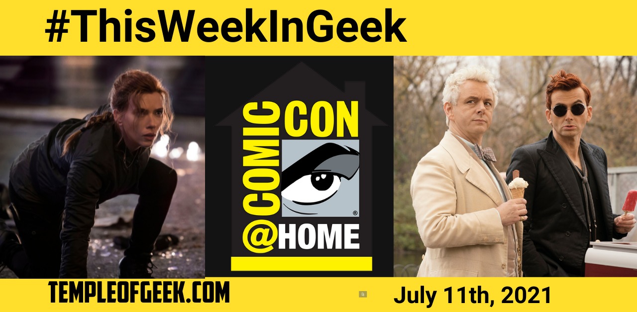 Temple of Geek’s “This Week in Geek” July 11th, 2021