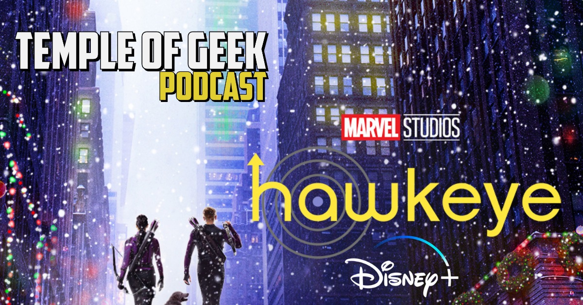 Temple of Geek Podcast: Hawkeye Series Discussion