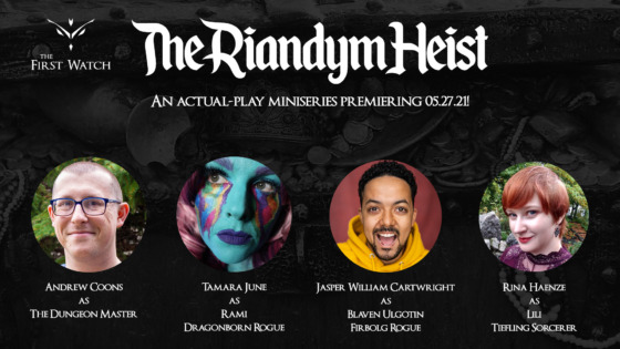 The Riandym Heist cast from The First Watch