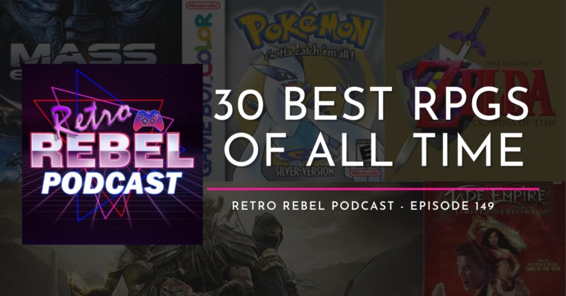 Retro Rebel Podcast: The Best RPG Games of All Time