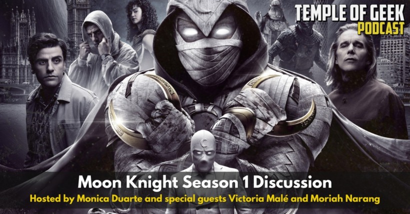 Marvel’s “Moon Knight” Season One Discussion I Temple of Geek Podcast