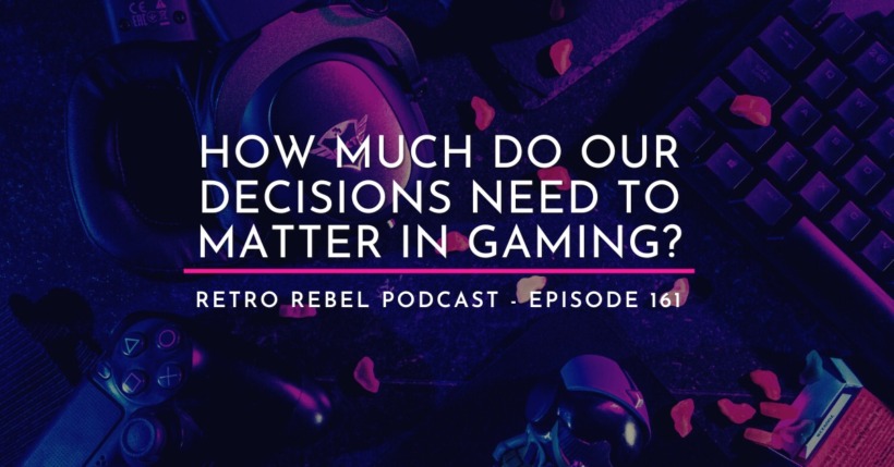 How much do our decisions need to matter in gaming?