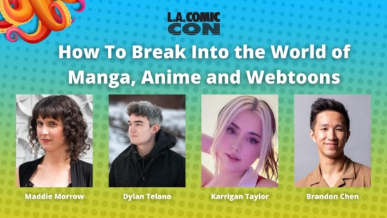 Los Angeles Comic Con panel and panelist information for "How to Break into the World of Manga, Anime, and Webtoons"