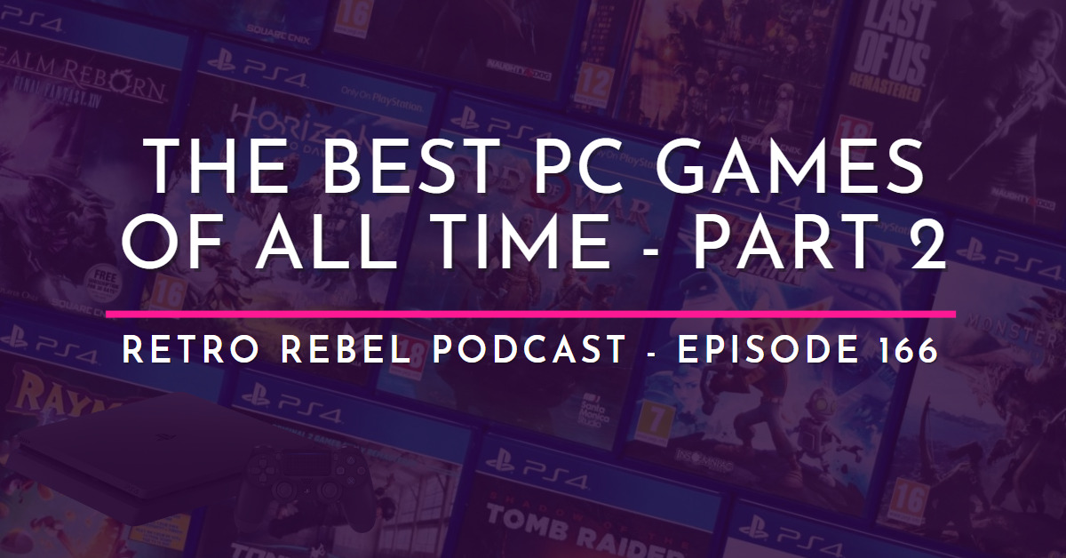 The 50 Best PC Games of All Time: Part Two
